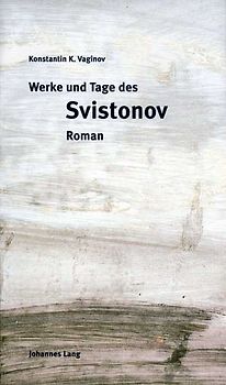 Werke und Tage des Svistonov