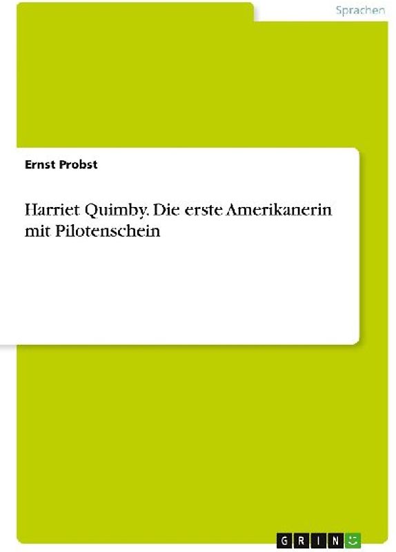 Harriet Quimby. Die erste Amerikanerin mit Pilotenschein