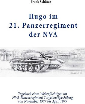 Hugo im 21. Panzerregiment der NVA