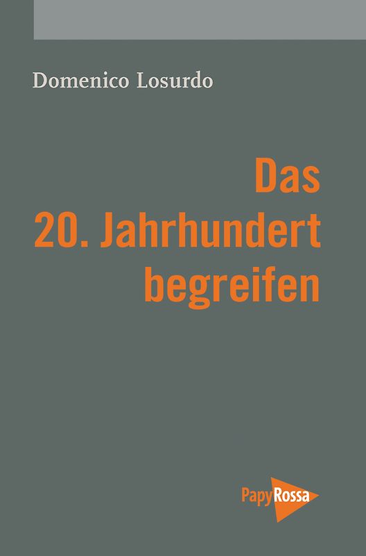 Das 20. Jahrhundert begreifen