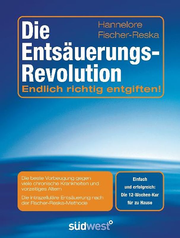 Die Entsäuerungs-Revolution