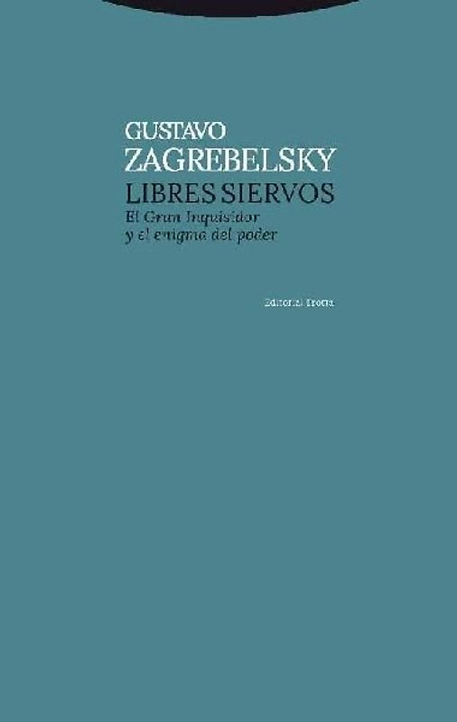 Libres siervos : el gran inquisidor y el enigma del poder