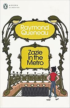 Zazie in the Metro (Penguin Modern Classics)