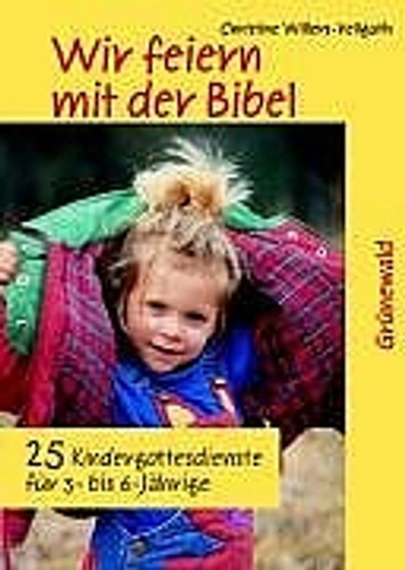 Wir feiern mit der Bibel
