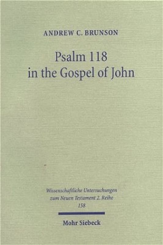 Psalm 118 in the Gospel of John