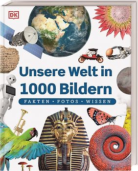 Unsere Welt in 1000 Bildern