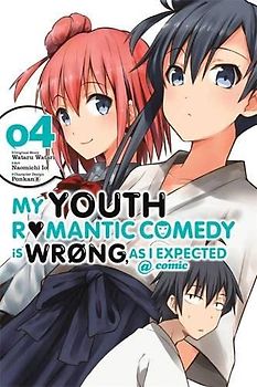 My Youth Romantic Comedy Is Wrong, As I Expected @ comic, Vol. 4 (manga) (My Youth Romantic Comedy Is Wrong, As I Expected @ comic (manga), Band 4)