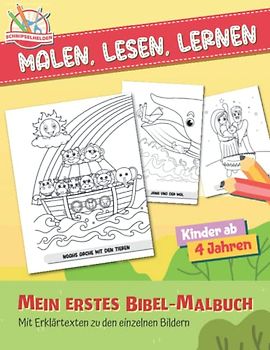 Malen - Lesen - Lernen: Mein erstes Bibel-Malbuch mit Erklärtexten zum Vorlesen oder selber lesen (Schnipselhelden, Band 5)