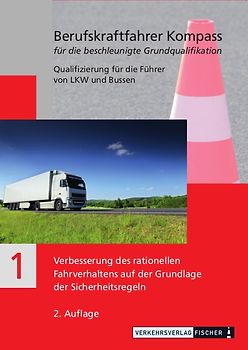 Berufskraftfahrer Kompass - Beschleunigte Grundqualifikation - Lehrbuch Teil 1