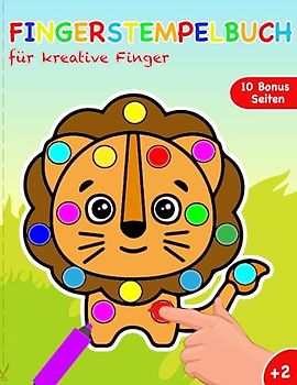 Fingerstempelbuch für kreative Finger: Förderung der Feinmotorik und Kreativität bei Kindern ab 2 Jahren