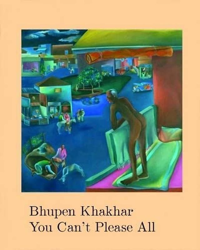 Bhupen Khakhar: You Can't Pleae All
