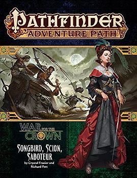 Pathfinder Adventure Path: Songbird, Scion, Saboteur (War for the Crown 2 of 6) (Pathfinder Adventure Path: War for the Crown, 128)