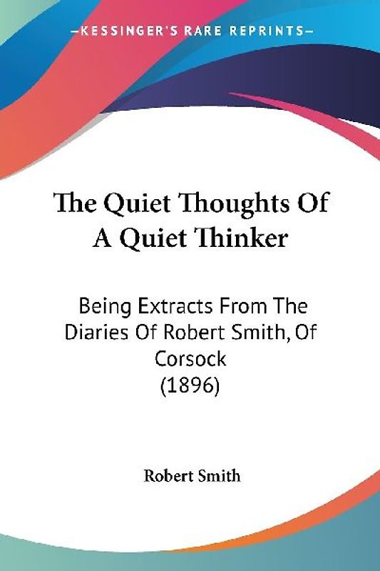 The Quiet Thoughts Of A Quiet Thinker