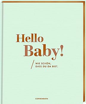Eintragalbum - Hello, Baby!: Wie schön, dass du da bist.