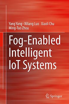 Fog-Enabled Intelligent IoT Systems