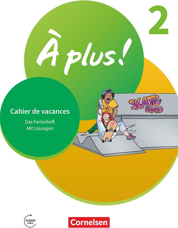 À plus ! Neubearbeitung - Französisch als 1. und 2. Fremdsprache - Ausgabe 2020 - Band 2