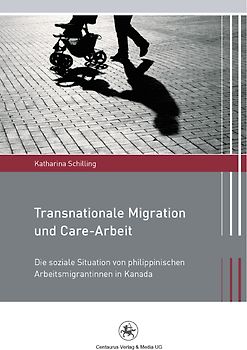 Transnationale Migration und Care-Arbeit