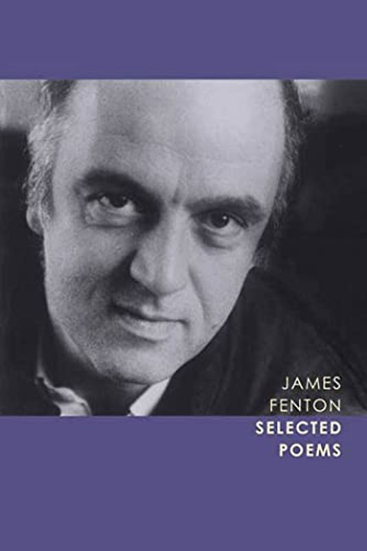 Selected Poems - Fenton, James
