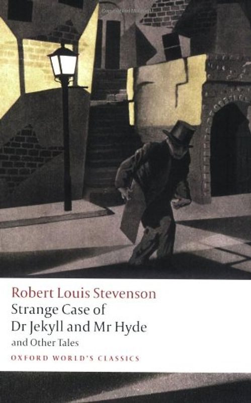 Strange Case of Dr Jekyll and Mr Hyde and Other Tales (Oxford World's Classics) - Robert Louis Stevenson