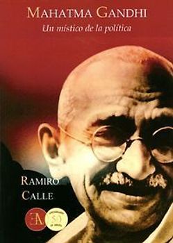 Gandhi : un místico de la política