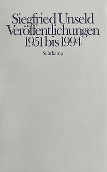 Siegfried Unseld – Veröffentlichungen 1951 bis 1994