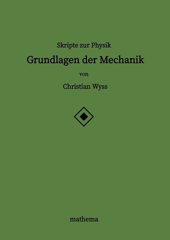 Skripte zur Physik - Grundlagen der Mechanik