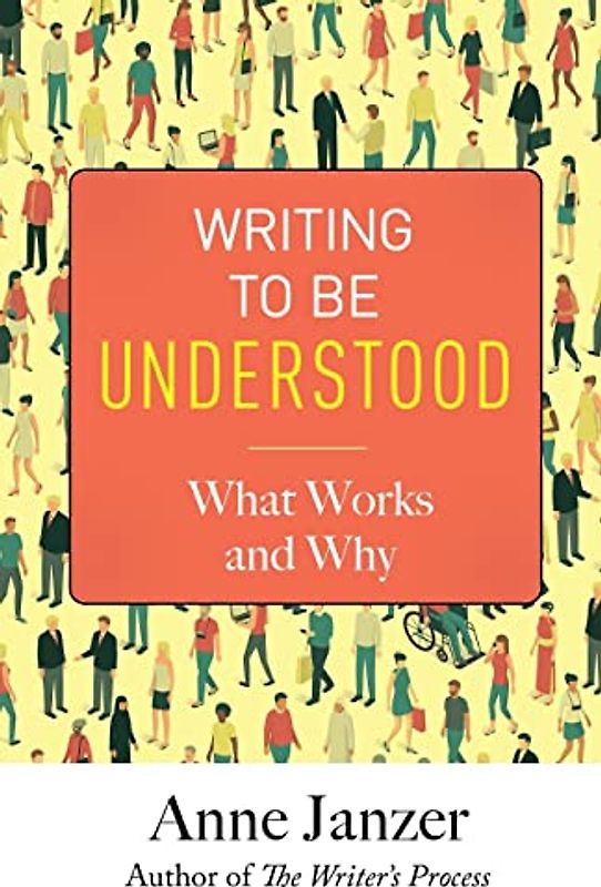 Writing to Be Understood: What Works and Why