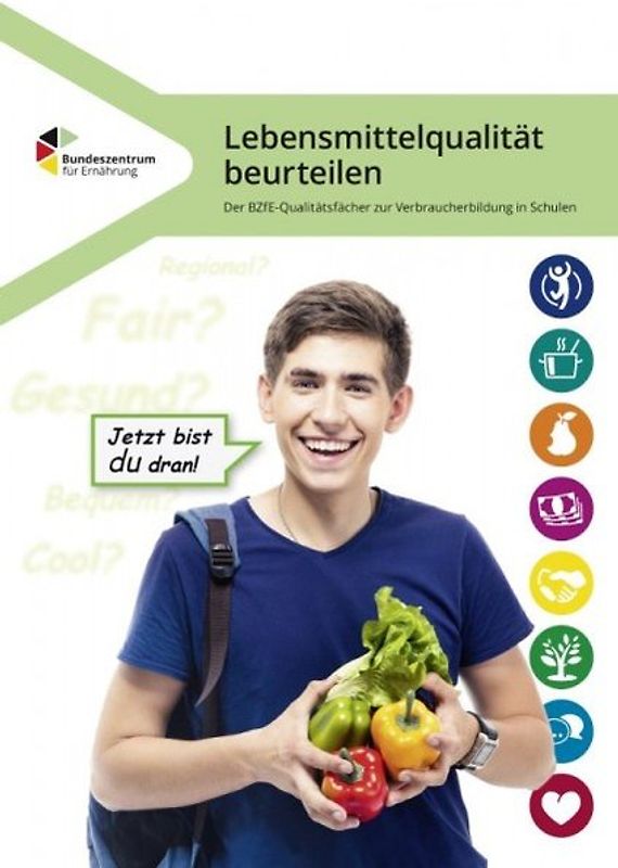 Lebensmittelqualität beurteilen - Der Qualitätsfächer zur Verbraucherbildung in Schulen