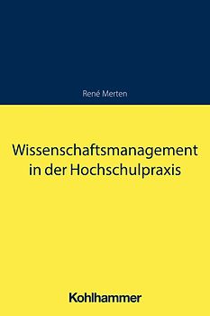Wissenschaftsmanagement in der Hochschulpraxis
