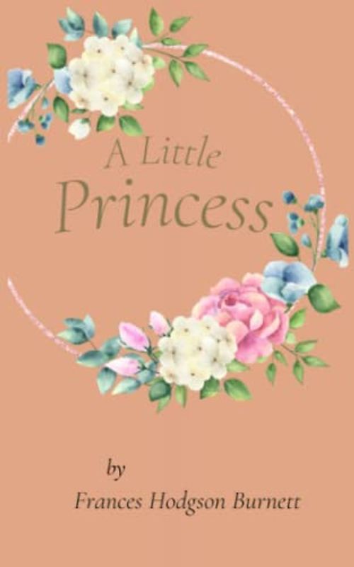 A Little Princess: A Magical Realism Classic (Annotated)