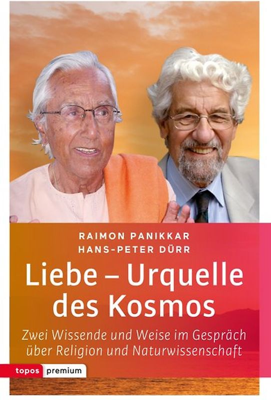 Liebe – Urquelle des Kosmos