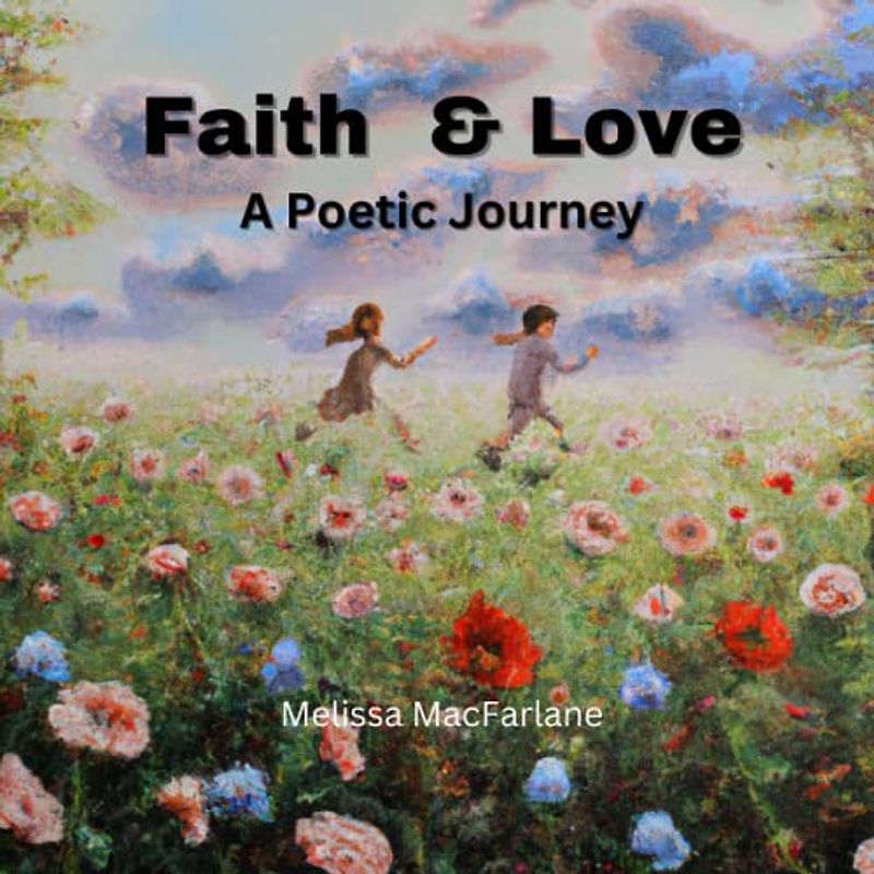 Faith & Love: A Poetic Journey