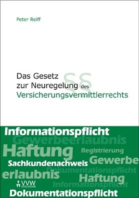 Das Gesetz zur Neuregelung des Versicherungsvermittlerrechts