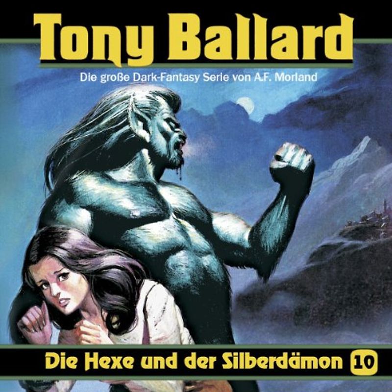 Morland,a.F. - Tony Ballard 10-die Hexe und der Silberdämon