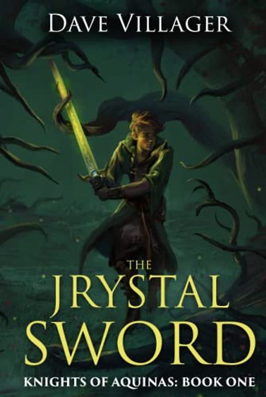 The Jrystal Sword: Knights of Aquinas Book 1