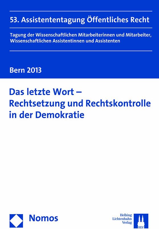 Das letzte Wort - Rechtsetzung und Rechtskontrolle in der Demokratie