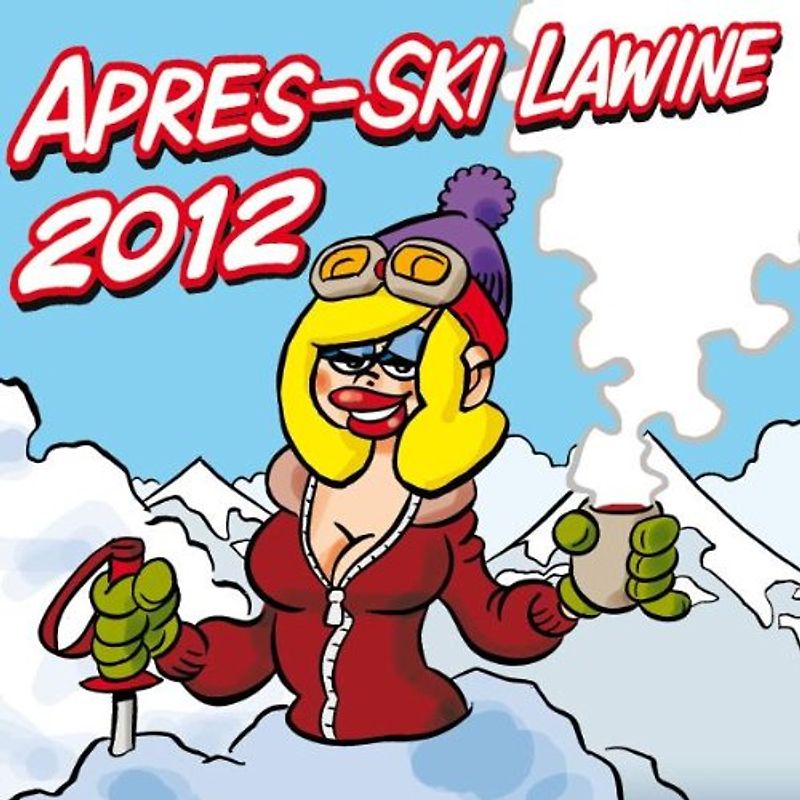 Apres-Ski - Apres-Ski Lawine 2012