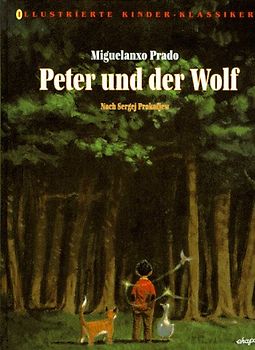 Illustrierte Kinder-Klassiker / Peter und der Wolf