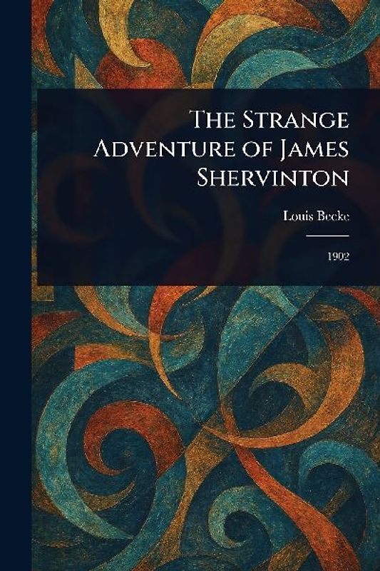 The Strange Adventure of James Shervinton