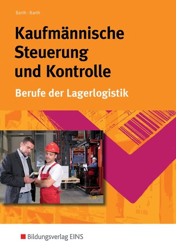 Berufe der Lagerlogistik / Kaufmännische Steuerung und Kontrolle