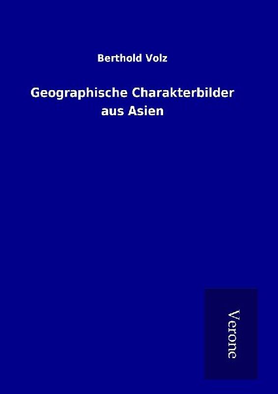 Geographische Charakterbilder aus Asien