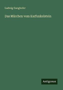 Das Märchen vom Karfunkelstein