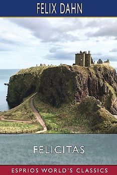 Felicitas (Esprios Classics)