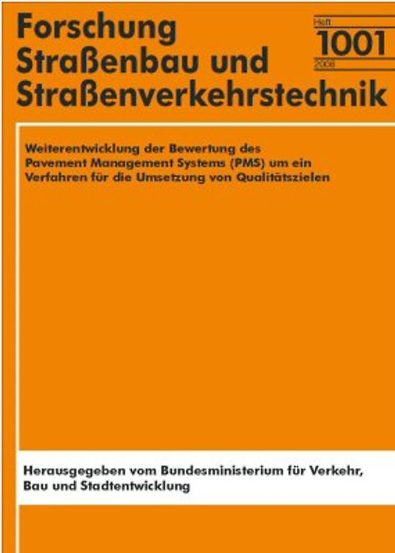 Weiterentwicklung der Bewertung des Pavement Management Systems (PMS) um ein Verfahren für die Umsetzung von Qualitätszielen