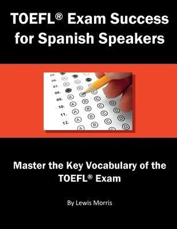 TOEFL Exam Success for Spanish Speakers