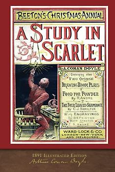 A Study in Scarlet (1891 Illustrated Edition): 100th Anniversary Collection