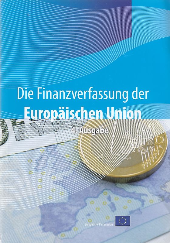 Die Finanzverfassung der Europäischen Union - 4. Ausgabe
