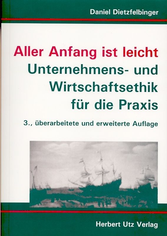 Aller Anfang ist leicht. Unternehmens- und Wirtschaftsethik für die Praxis