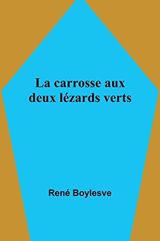 La carrosse aux deux lézards verts
