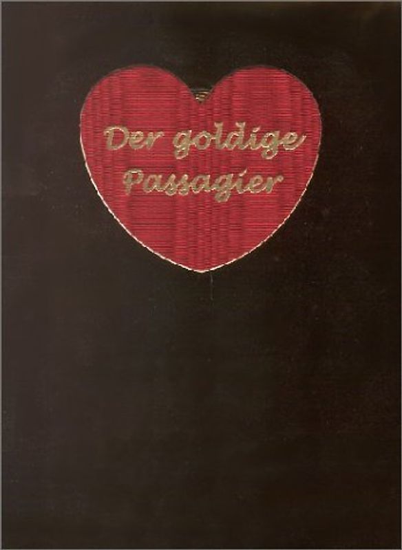 Der goldige Passagier